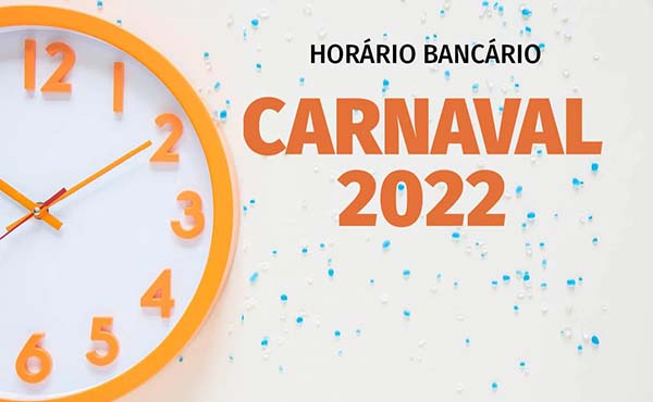 Veja o expediente das agências bancárias no Carnaval 2022