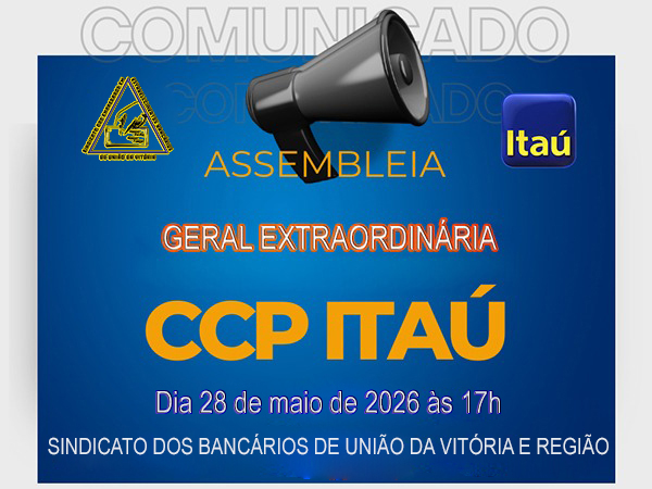 Sindicato convoca assembleia especifica dos funcionários do Itaú para renovação da CCP
